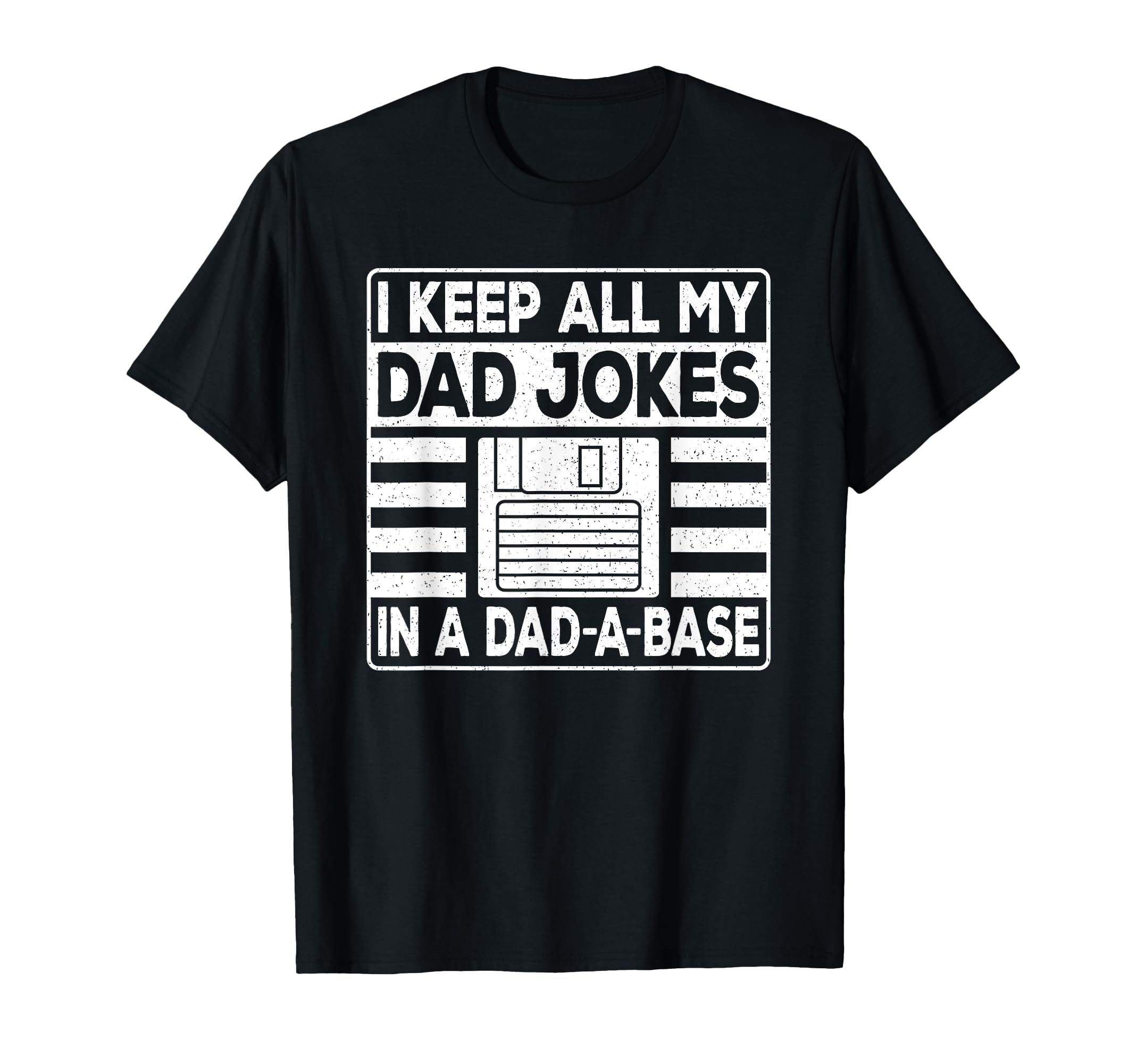 I Keep All My Dad Jokes Dad Base Daddy T-Shirt - Novelty Apparel Men Women - T-Shirt, Sweatshirt, Hoodie