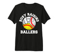 Busy Raising Ballers Funny Baseball T-Shirt - Fun Novelty Design Unisex - T-Shirt, Sweatshirt, Hoodie