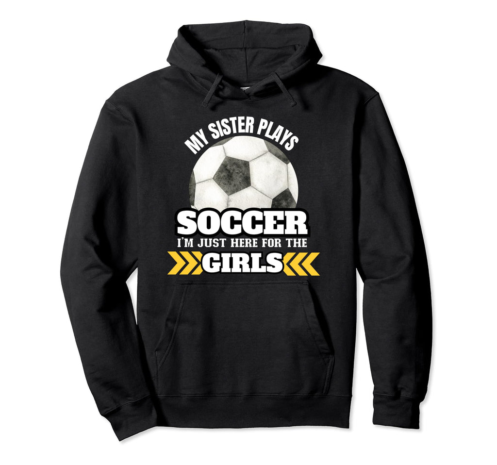 Soccer Brother Soccer Player Sister Hoodie - Aesthetic Graphic for Adults - T-Shirt, Sweatshirt, Hoodie