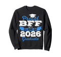 Super Proud Bff 2026 Graduate Sweatshirt - Custom Art Print Men Women - T-Shirt, Sweatshirt, Hoodie