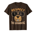 Respect Groundhog Holiday Mens Womens T-Shirt - Trendy Graphic Unisex - T-Shirt, Sweatshirt, Hoodie