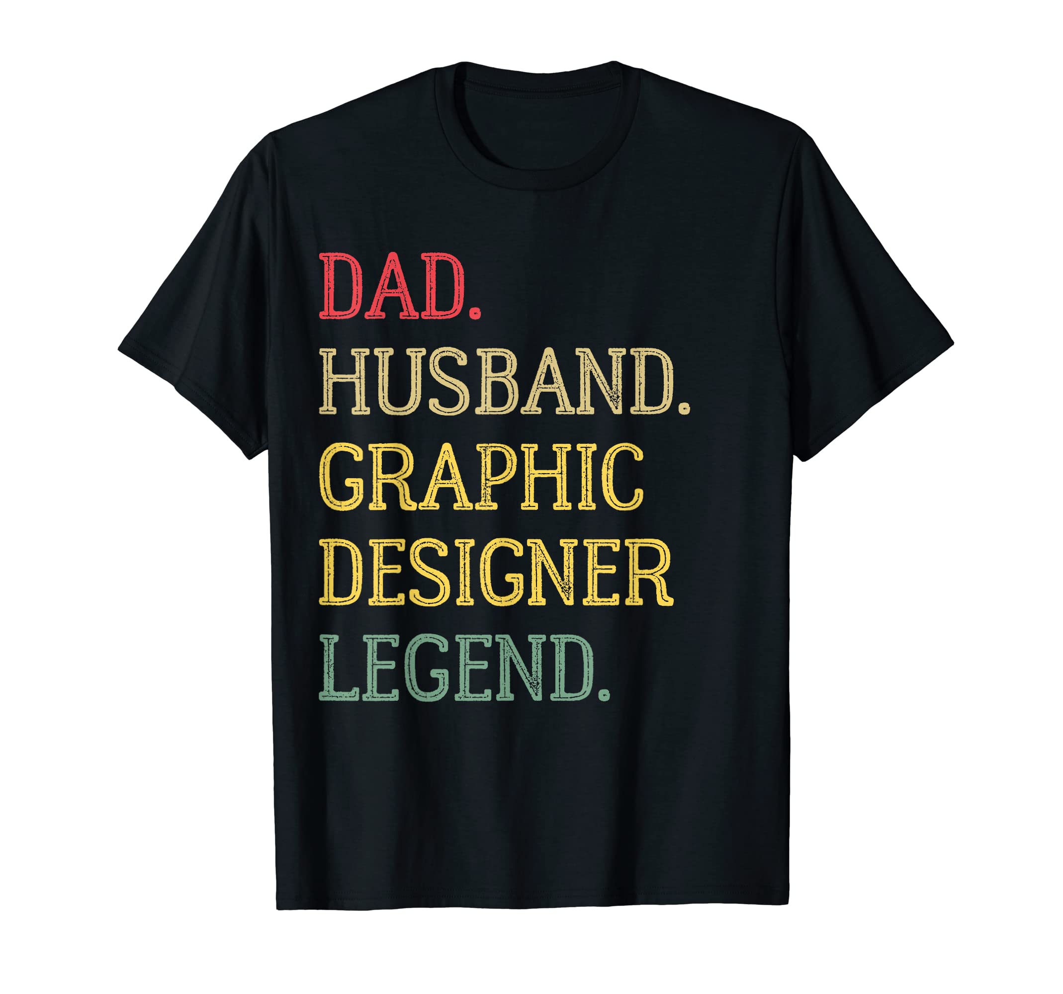 Dad Husband Designer Legend T-Shirt - Fun Novelty Design for Adults - T-Shirt, Sweatshirt, Hoodie