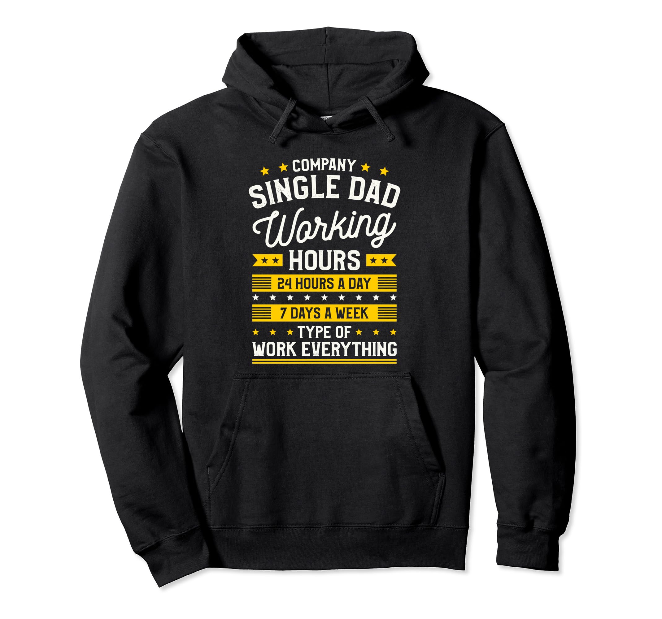 Single Dad Single Parent Father Hoodie - Trendy Graphic Unisex - T-Shirt, Sweatshirt, Hoodie