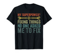 Fathers Day Superpower Fixing Things T-Shirt - Streetwear Style Men Women - T-Shirt, Sweatshirt, Hoodie