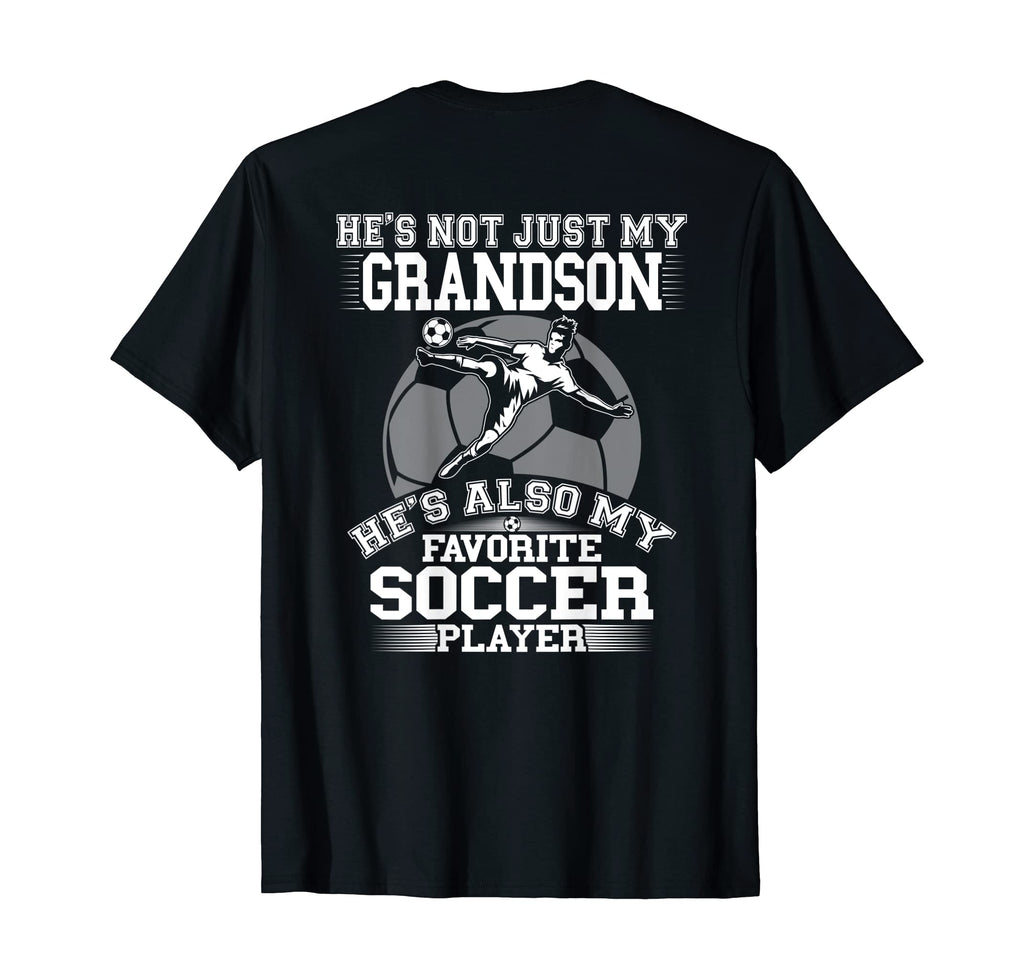 Hes Not Just My Grandson Also My T-Shirt - Graphic Print for Adults - T-Shirt, Sweatshirt, Hoodie