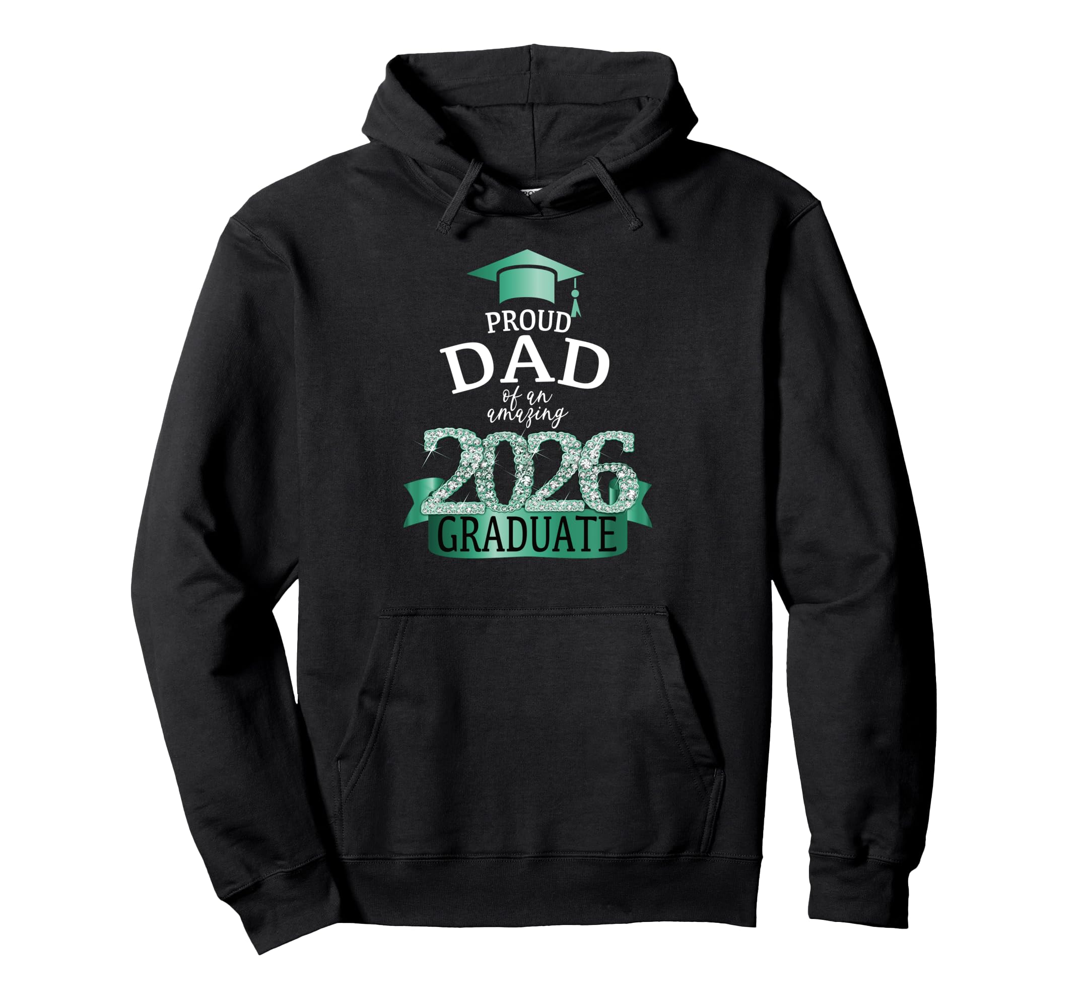 2026 Proud Dad Graduate I Turquoise Hoodie - Fun Novelty Design Unisex - T-Shirt, Sweatshirt, Hoodie