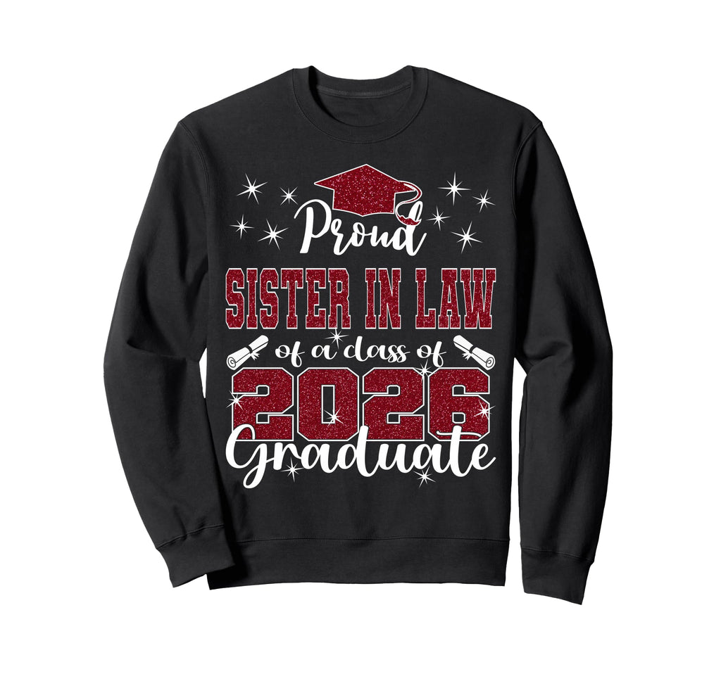 Super Proud Sister Law 2026 Sweatshirt - Casual Everyday Wear for Adults - T-Shirt, Sweatshirt, Hoodie