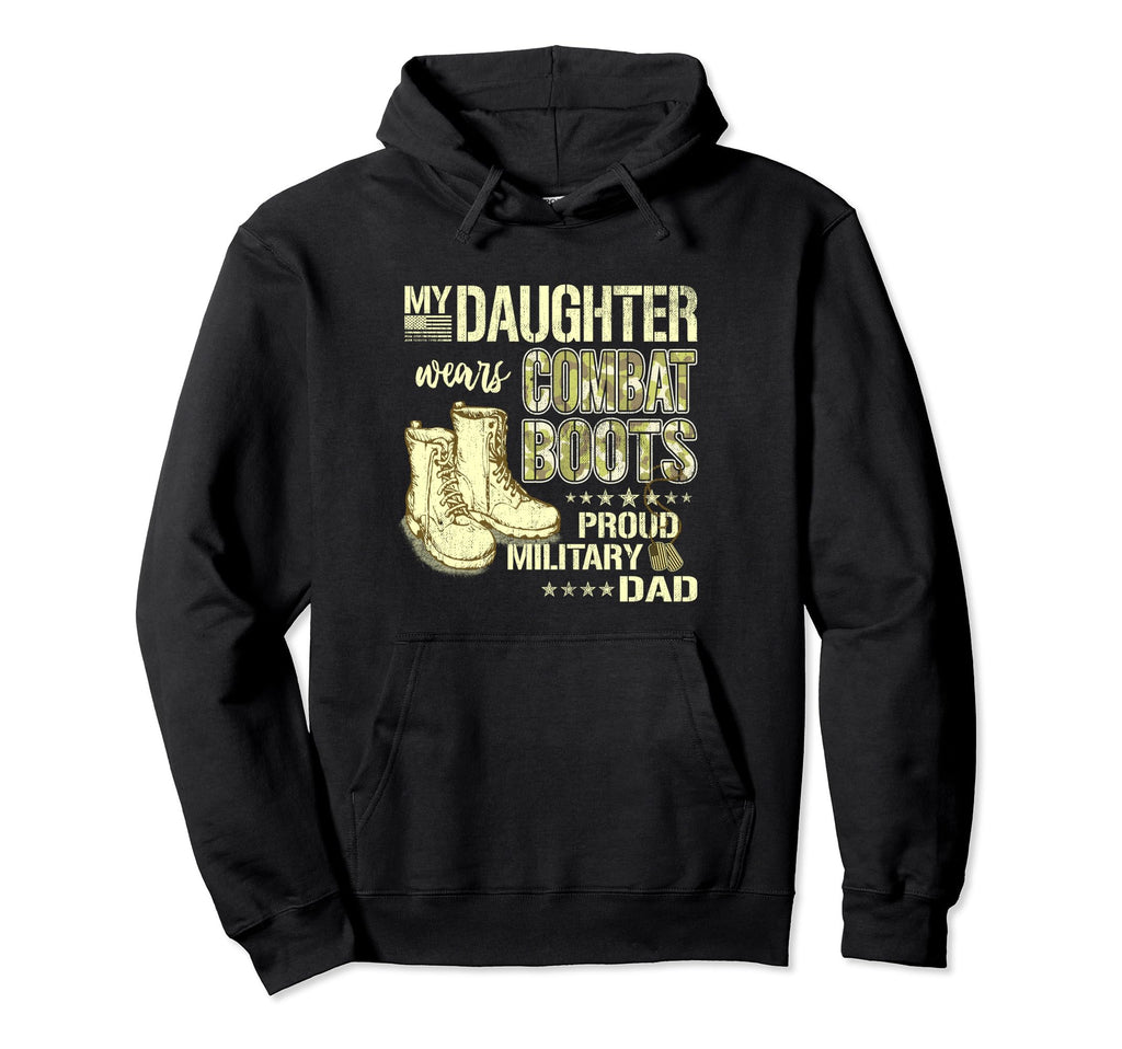 My Daughter Wears Combat Boots Proud Hoodie - Novelty Apparel for Adults - T-Shirt, Sweatshirt, Hoodie