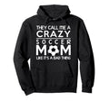 Soccer Crazy Soccer Proud Mom Hoodie - Minimalist Print Men Women - T-Shirt, Sweatshirt, Hoodie
