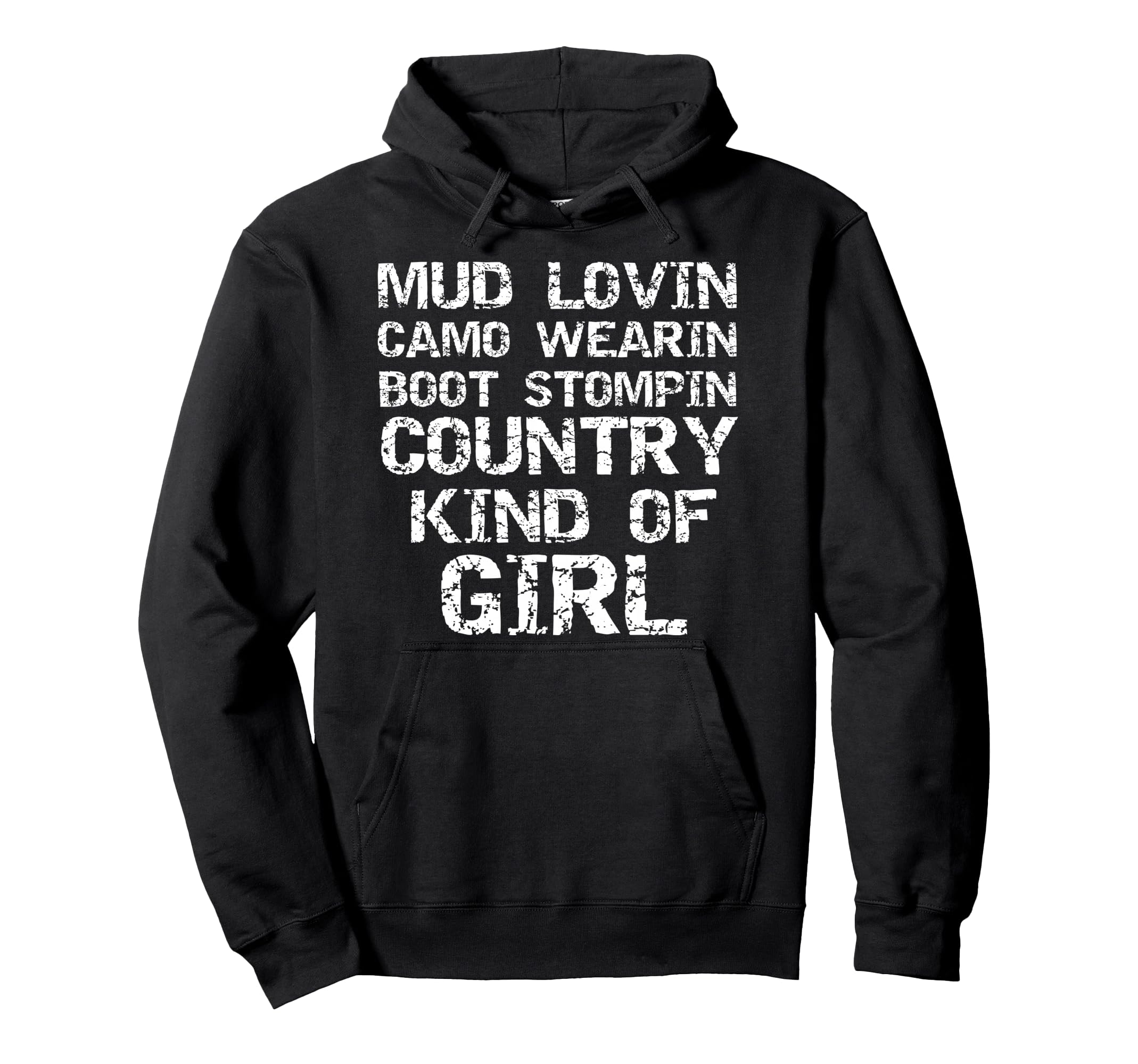 Mud Lovin Camo Wearin Boot Stomping Hoodie - Casual Everyday Wear Unisex - T-Shirt, Sweatshirt, Hoodie