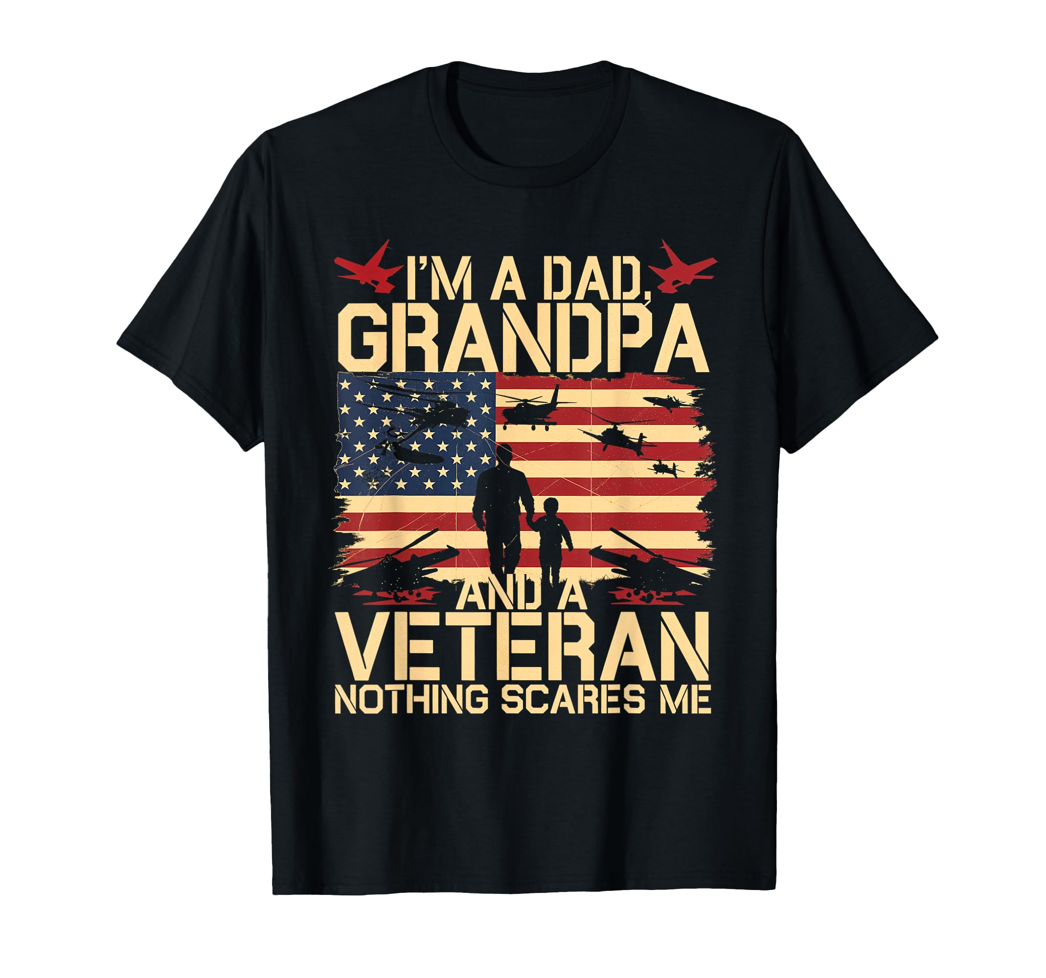 Im Dad Grandpa Veteran Family T-Shirt - Fun Novelty Design for Adults - T-Shirt, Sweatshirt, Hoodie