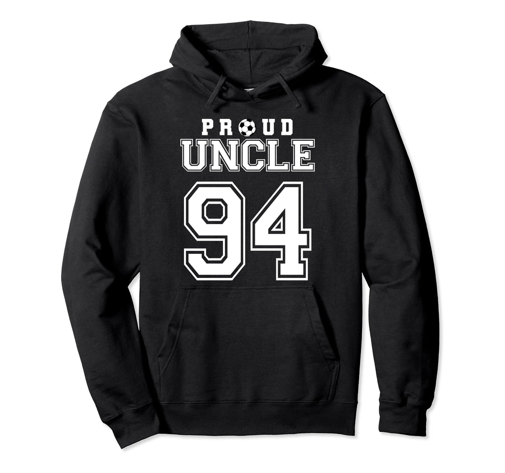 Number 94 Custom Proud Soccer Futbol Uncle Hoodie - Trendy Graphic Unisex - T-Shirt, Sweatshirt, Hoodie