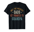 Only Greatest Dads Get Promoted To T-Shirt - Minimalist Print for Adults - T-Shirt, Sweatshirt, Hoodie