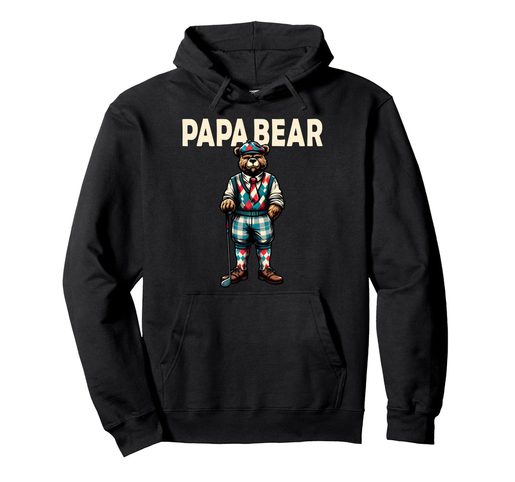 Papa Bear Gifts Funny Birthday Fun Hoodie - Streetwear Style for Adults - T-Shirt, Sweatshirt, Hoodie