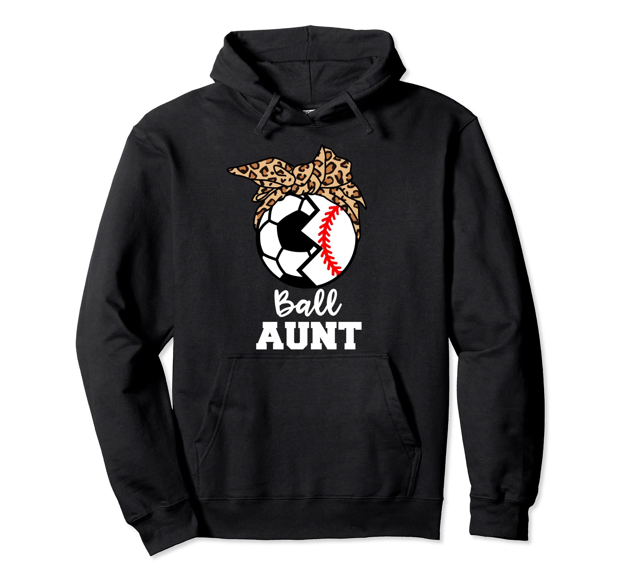 Ball Aunt Funny Soccer Baseball Aunt Hoodie - Fun Novelty Design Unisex - T-Shirt, Sweatshirt, Hoodie