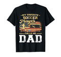 My Favorite Soccer Player Calls Me T-Shirt - Fun Novelty Design Men Women - T-Shirt, Sweatshirt, Hoodie