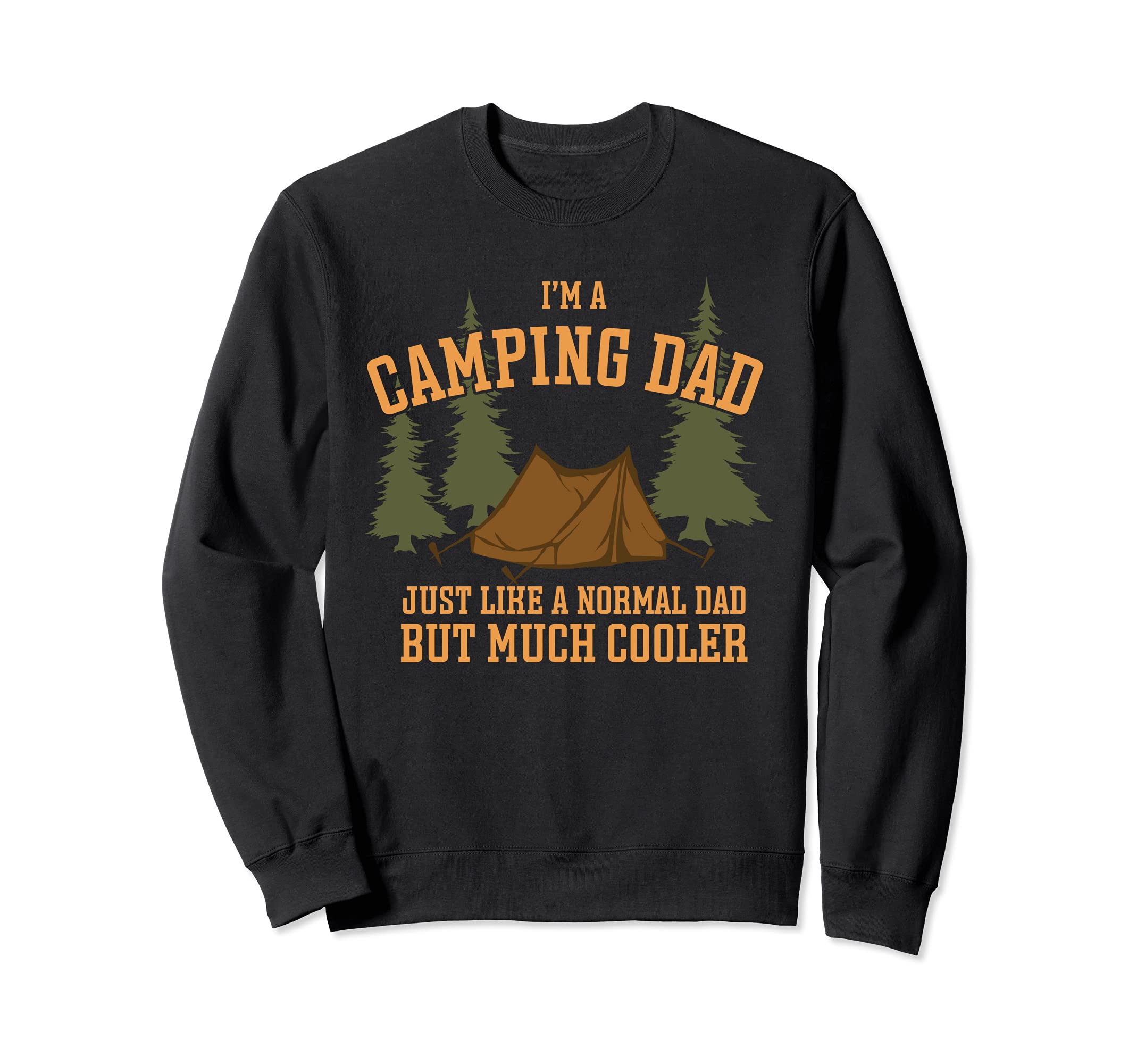 Camping Dad But Cooler Dad Camping Sweatshirt - Aesthetic Graphic Unisex - T-Shirt, Sweatshirt, Hoodie