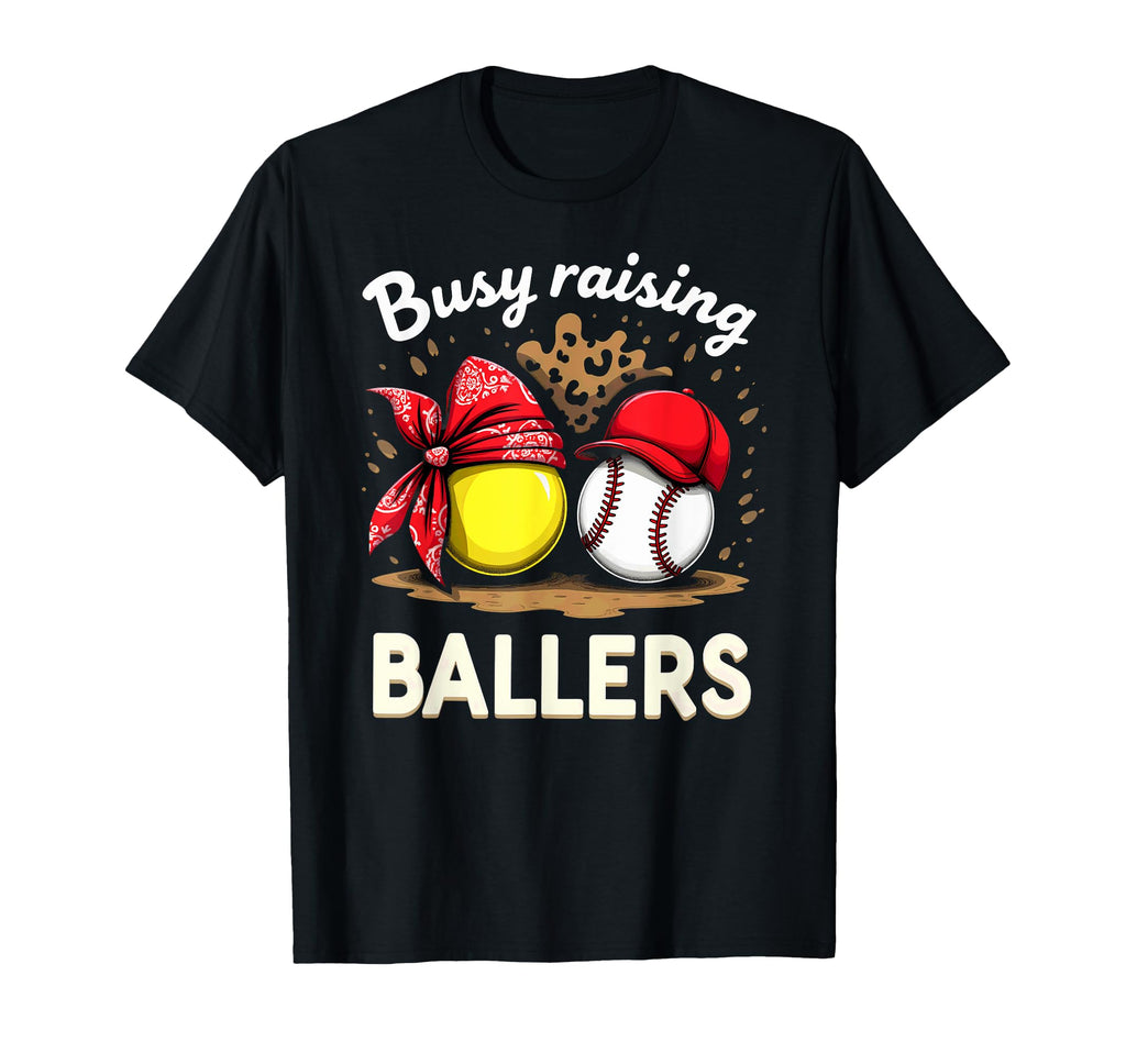 Busy Raising Ballers Softball T-Shirt - Novelty Apparel for Adults - T-Shirt, Sweatshirt, Hoodie
