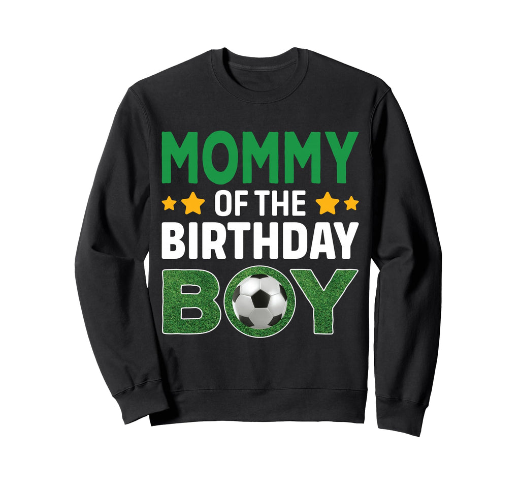 Mommy Birthday Soccer Birthday Sweatshirt - Minimalist Print Men Women - T-Shirt, Sweatshirt, Hoodie