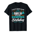 Bruh Its My Daughters Birthday Funny T-Shirt - Aesthetic Graphic Men Women - T-Shirt, Sweatshirt, Hoodie
