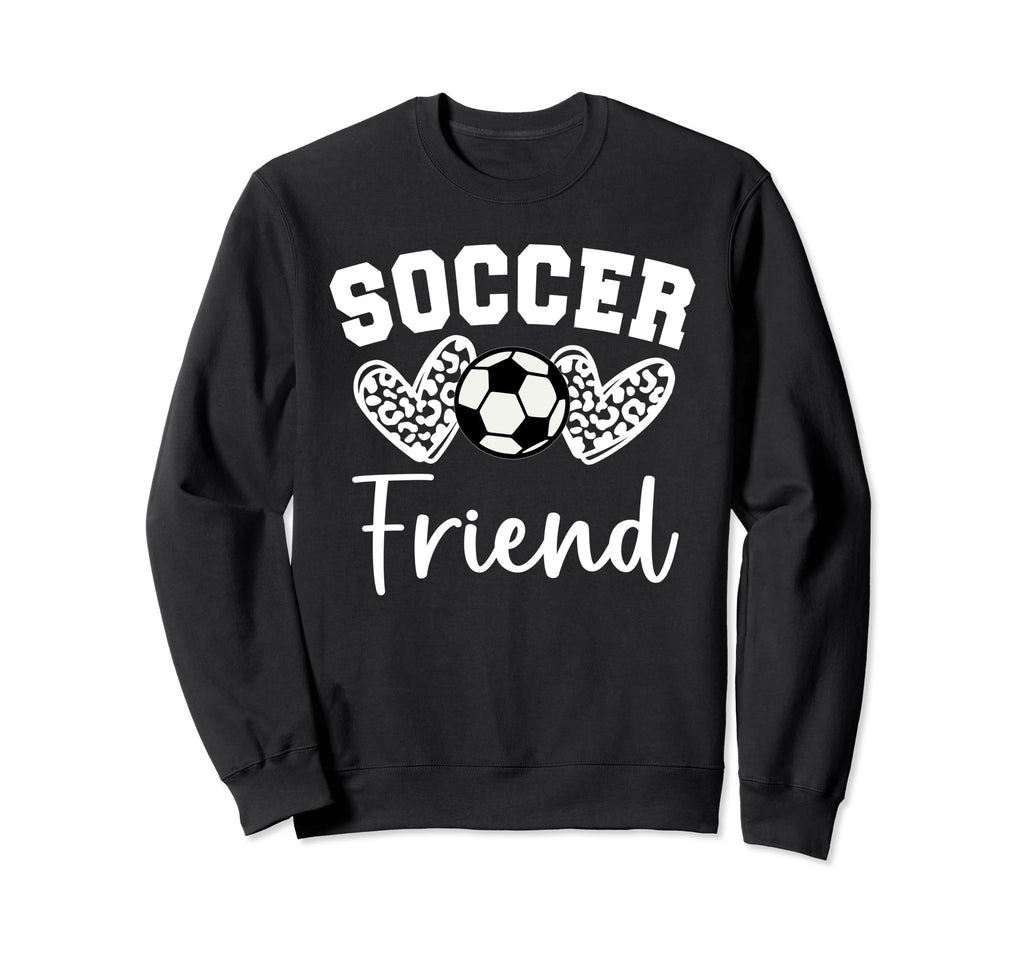 Soccer Friend Matching Family Sweatshirt - Casual Everyday Wear Men Women - T-Shirt, Sweatshirt, Hoodie
