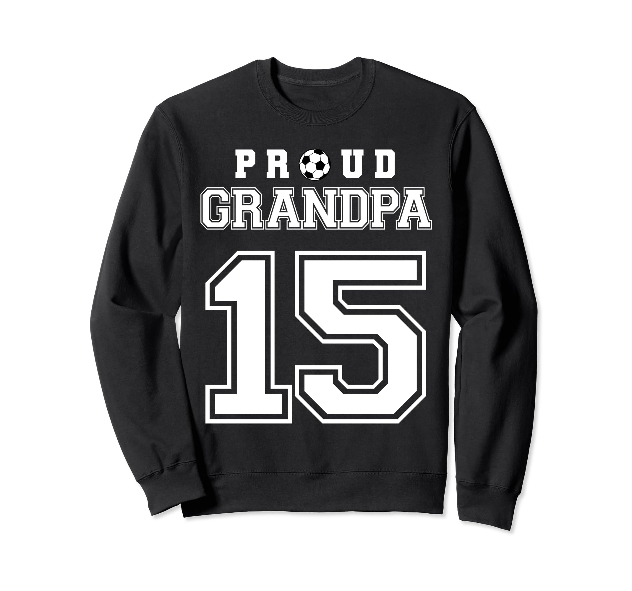 Number 15 Custom Proud Soccer Futbol Sweatshirt - Graphic Print for Adults - T-Shirt, Sweatshirt, Hoodie