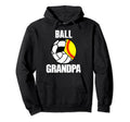 Ball Grandpa Funny Softball Hoodie - Casual Everyday Wear Men Women - T-Shirt, Sweatshirt, Hoodie