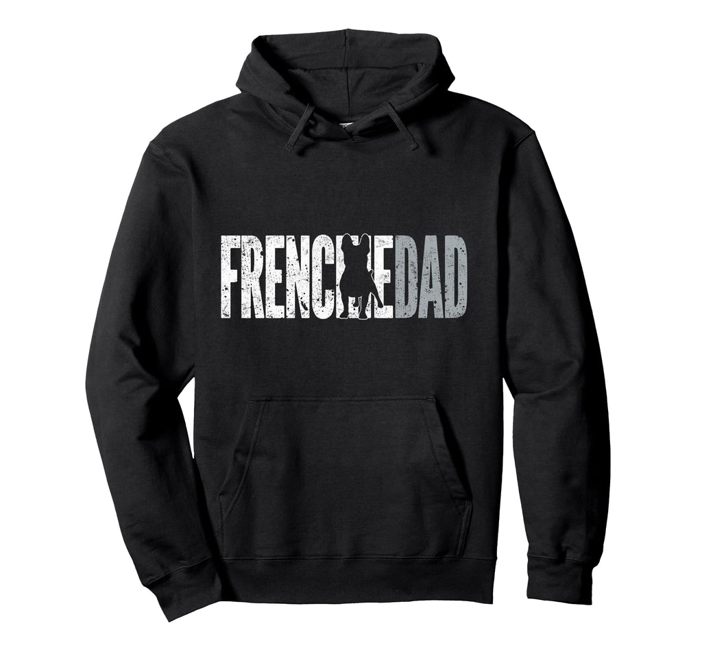 Frenchie Dad French Bulldog Father Dog Dad Hoodie - Unique Graphic Unisex - T-Shirt, Sweatshirt, Hoodie