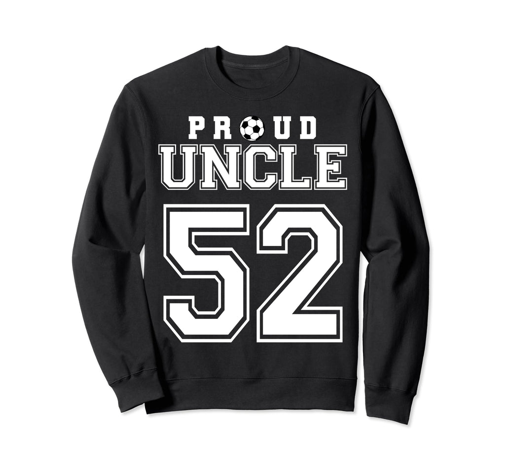 Number 52 Custom Proud Soccer Sweatshirt - Streetwear Style Men Women - T-Shirt, Sweatshirt, Hoodie
