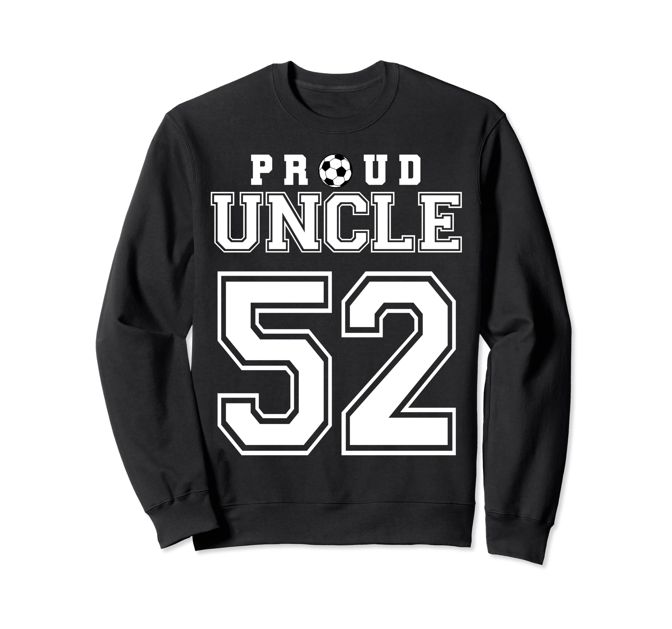 Number 52 Custom Proud Soccer Sweatshirt - Streetwear Style Men Women - T-Shirt, Sweatshirt, Hoodie