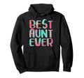 Best Aunt Ever Auntie Mothers Day Hoodie - Graphic Print for Adults - T-Shirt, Sweatshirt, Hoodie