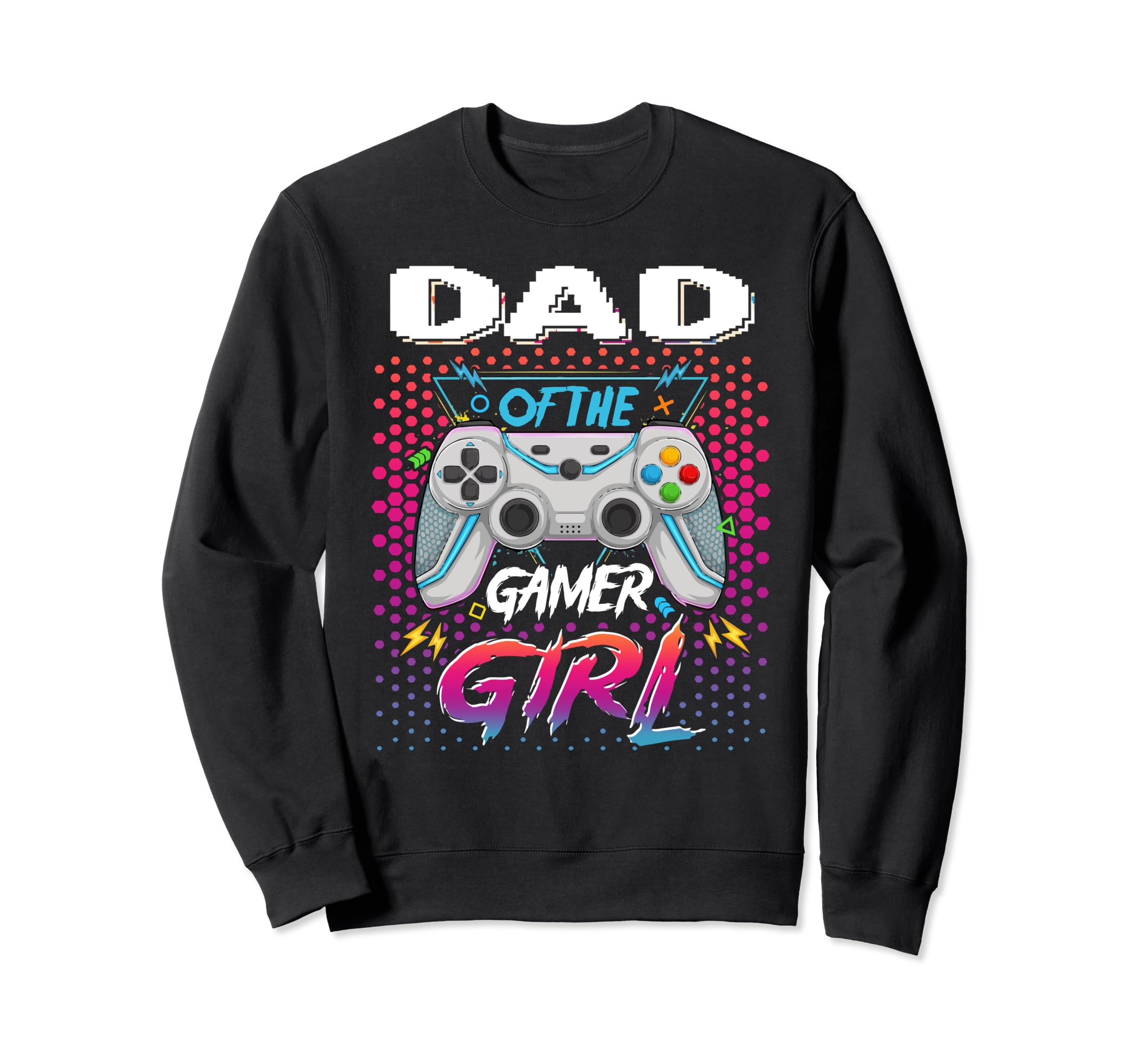 Gamer Dad Gamer Birthday Sweatshirt - Unique Graphic Unisex - T-Shirt, Sweatshirt, Hoodie