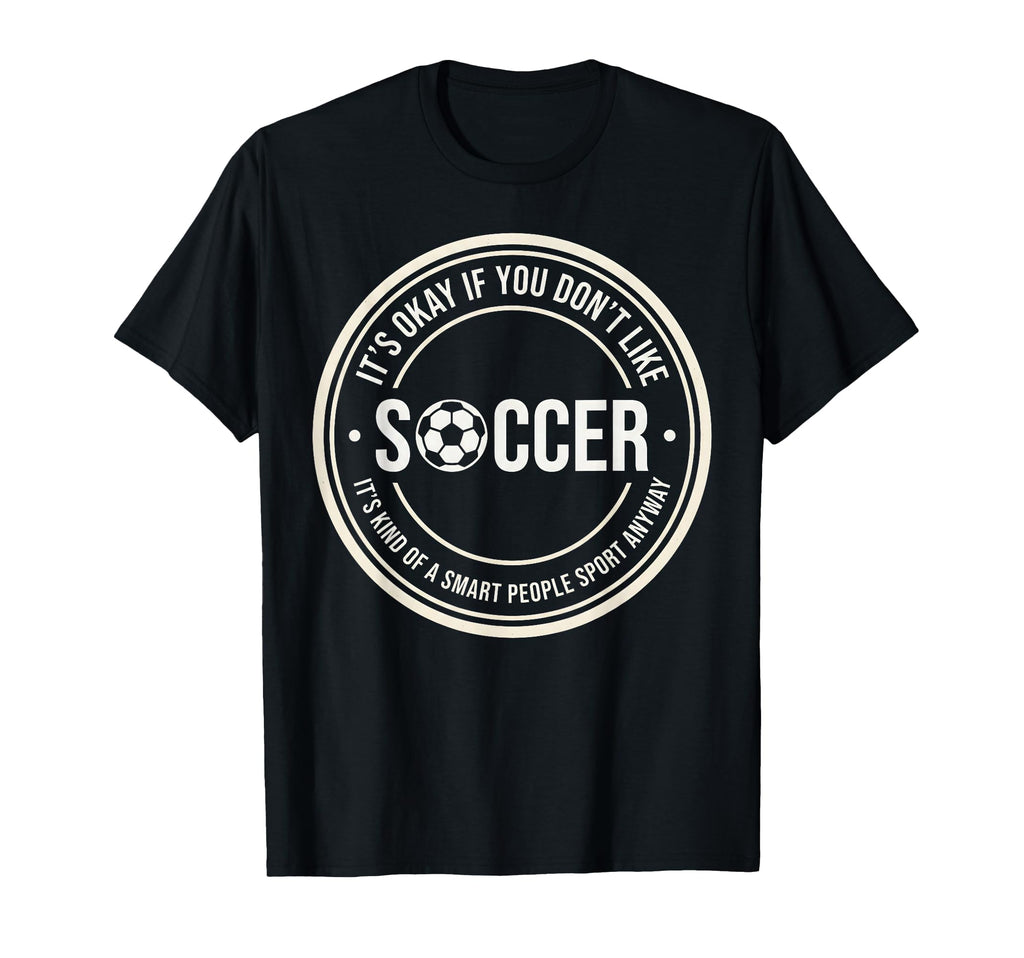 Funny Soccer Player Fans Game Day T-Shirt - Trendy Graphic Men Women - T-Shirt, Sweatshirt, Hoodie