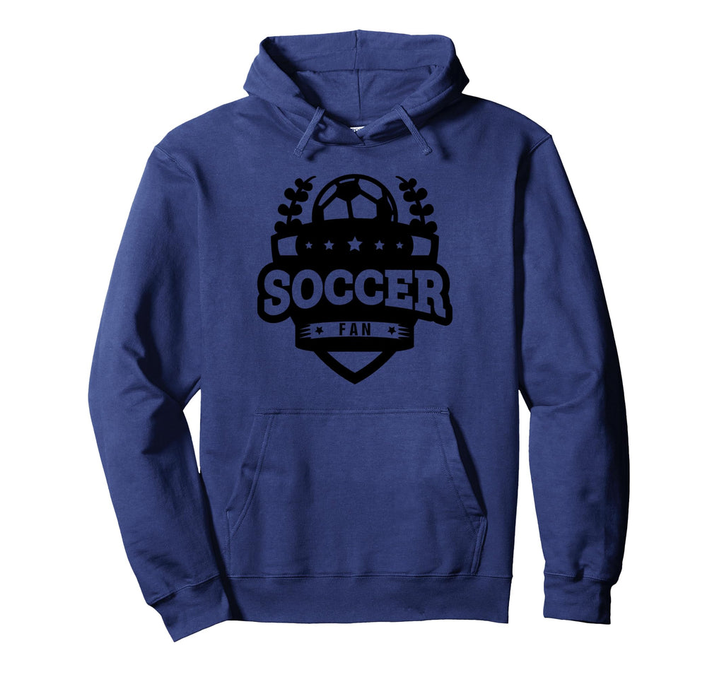 Soccer Fan Funny Soccer Sports Hoodie - Fun Novelty Design Unisex - T-Shirt, Sweatshirt, Hoodie