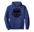 Soccer Fan Funny Soccer Sports Hoodie - Fun Novelty Design Unisex - T-Shirt, Sweatshirt, Hoodie