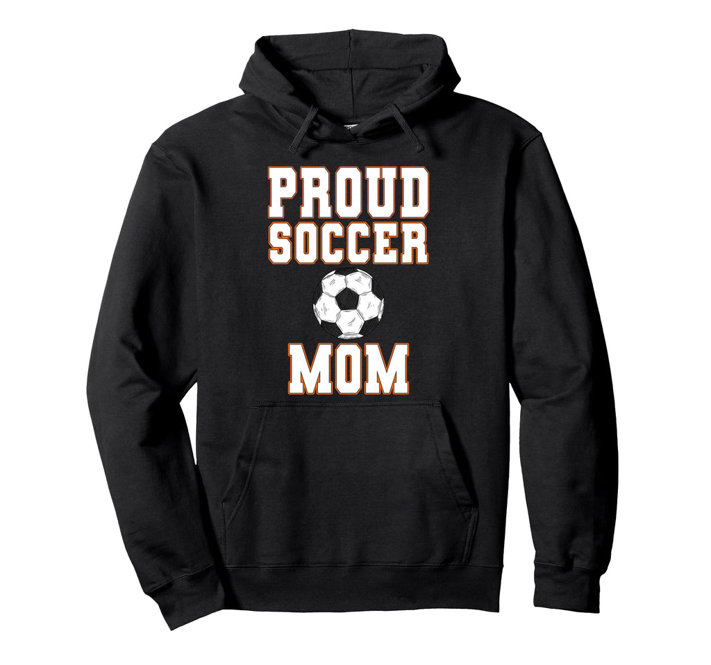 Proud Soccer Mom Game Day Sports Hoodie - Aesthetic Graphic for Adults - T-Shirt, Sweatshirt, Hoodie