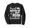 Proud Nephew Class 2026 Graduate Sweatshirt - Novelty Apparel for Adults - T-Shirt, Sweatshirt, Hoodie