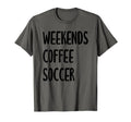 Funny Weekends Coffee Soccer Mom T-Shirt - Custom Art Print Men Women - T-Shirt, Sweatshirt, Hoodie