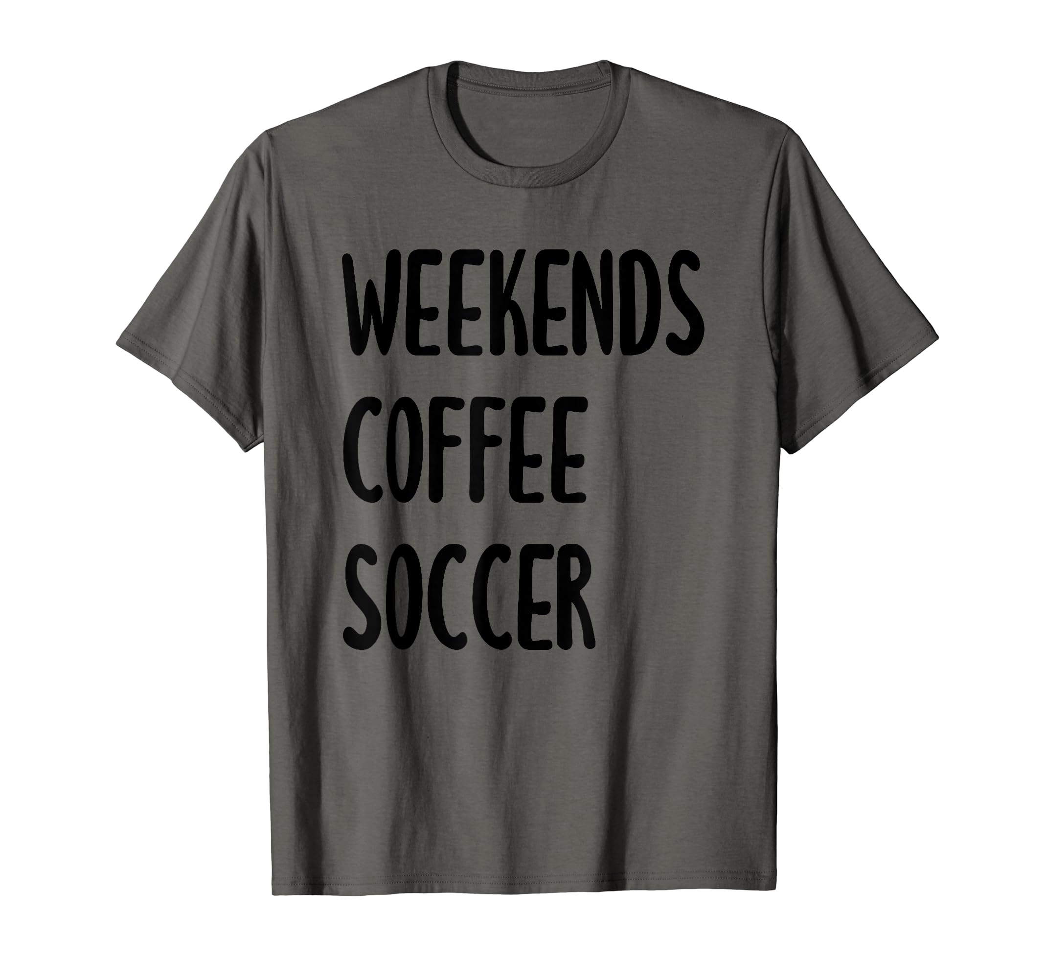 Funny Weekends Coffee Soccer Mom T-Shirt - Custom Art Print Men Women - T-Shirt, Sweatshirt, Hoodie