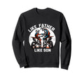 Dirt Bike Family Father Son Sweatshirt - Fun Novelty Design Men Women - T-Shirt, Sweatshirt, Hoodie