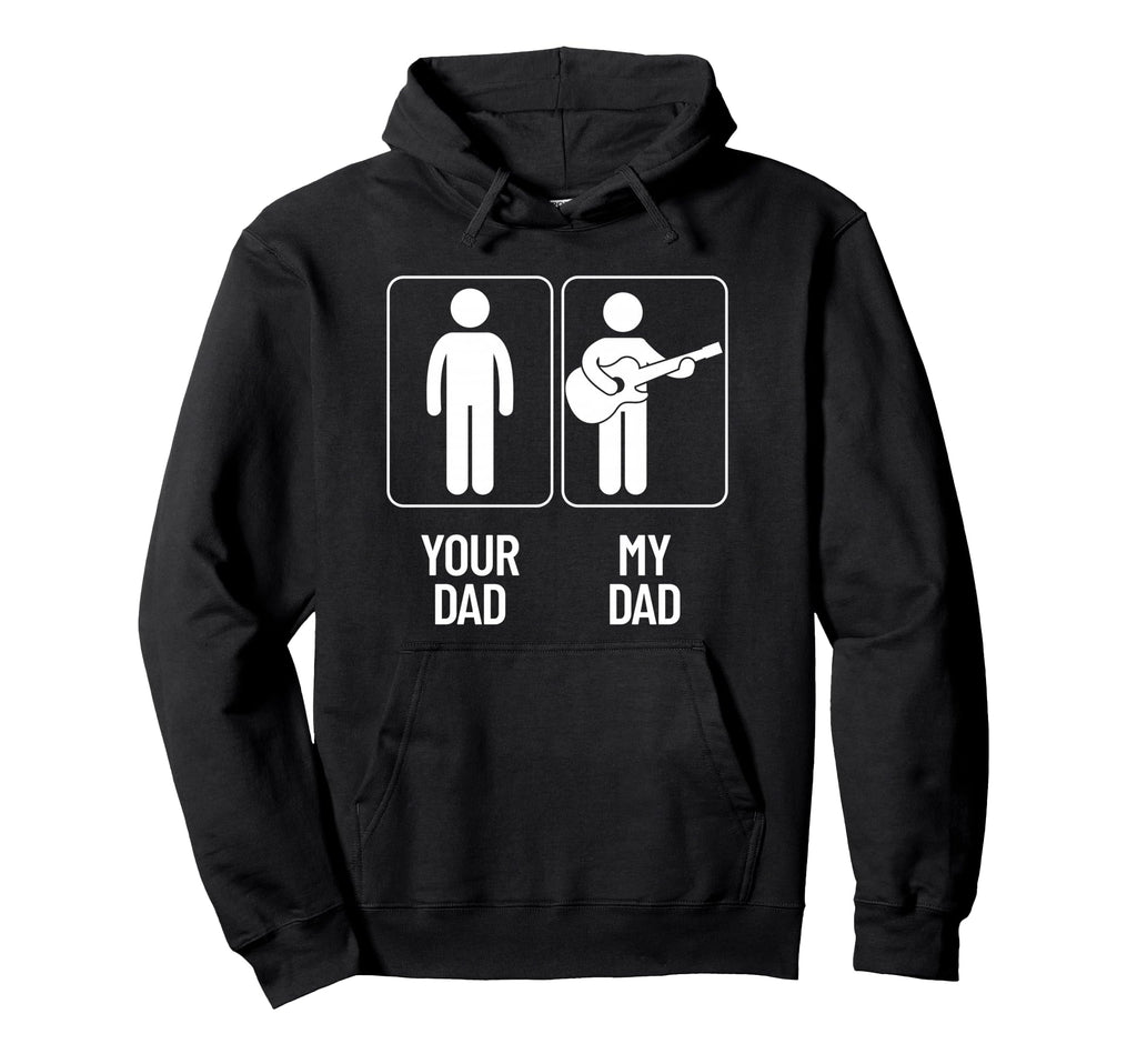 Your Dad My Dad Funny Guitarist Bass Dad Hoodie - Aesthetic Graphic Unisex - T-Shirt, Sweatshirt, Hoodie