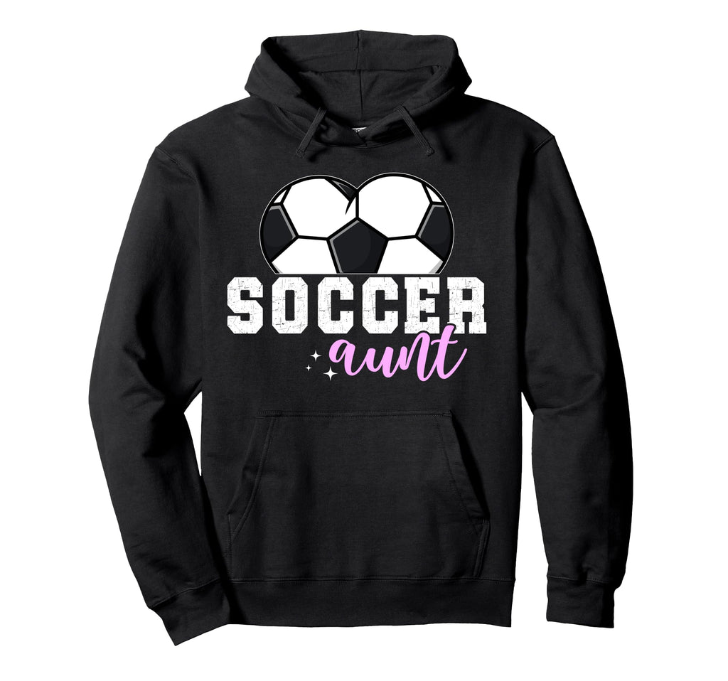 Soccer Aunt Proud Aunt Soccer Hoodie - Fun Novelty Design for Adults - T-Shirt, Sweatshirt, Hoodie