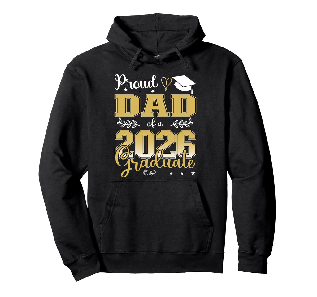 Proud Dad Class 2026 Graduate Graduation Hoodie - Minimalist Print Unisex - T-Shirt, Sweatshirt, Hoodie