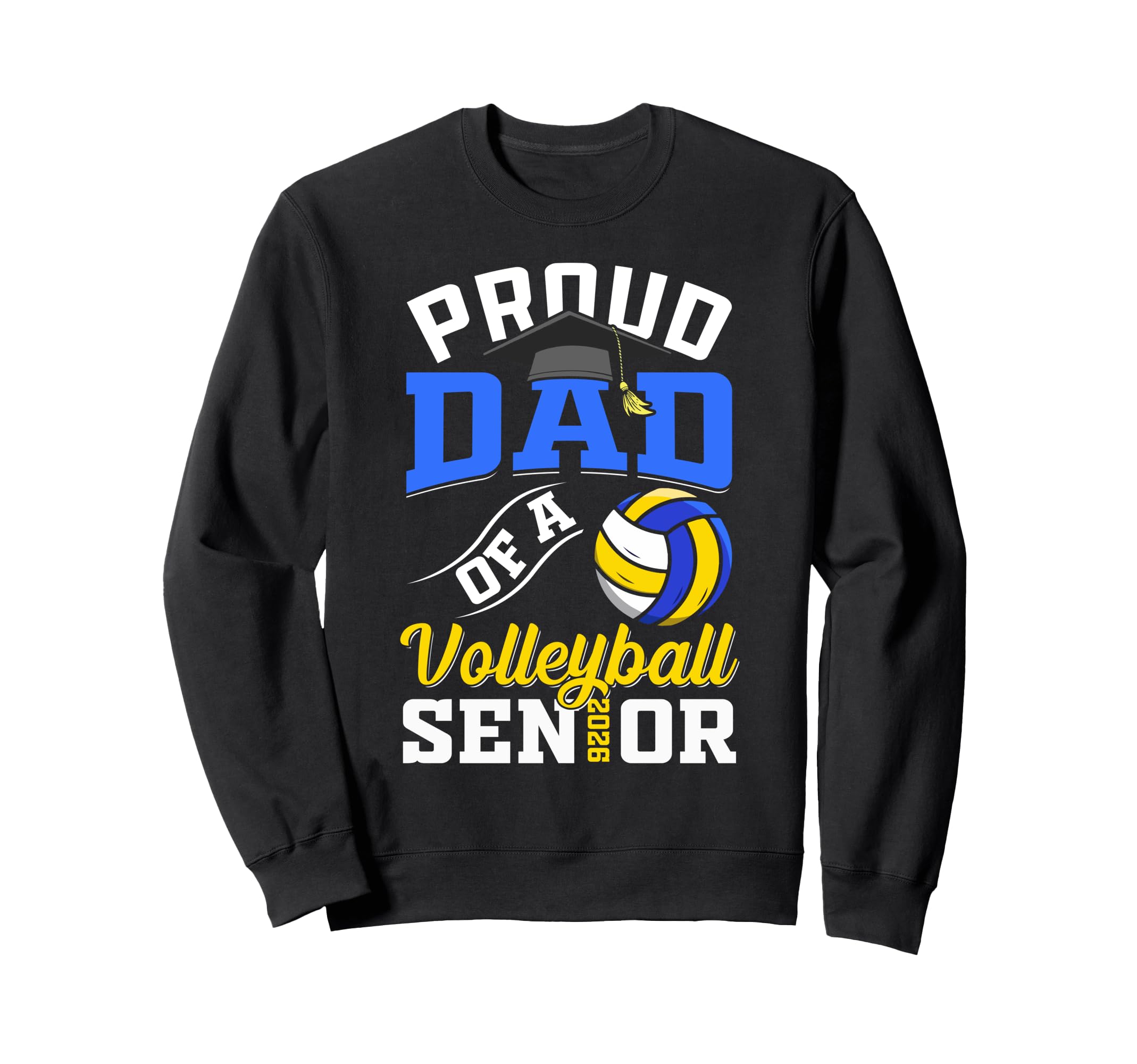 Proud Dad Volleyball Senior Class Sweatshirt - Aesthetic Graphic Unisex - T-Shirt, Sweatshirt, Hoodie