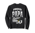 Proud Papa Soccer Senior Class Sweatshirt - Custom Art Print for Adults - T-Shirt, Sweatshirt, Hoodie
