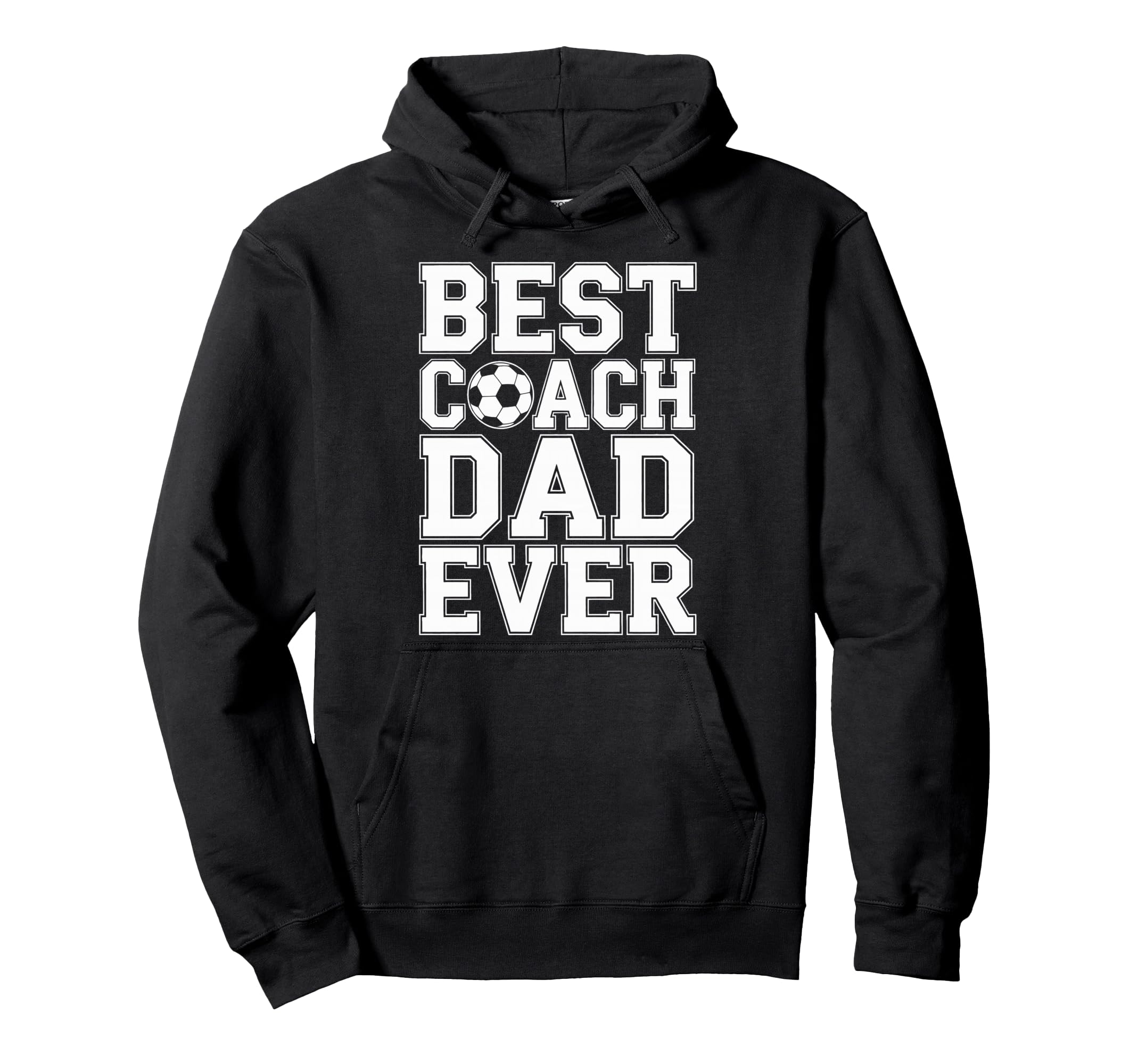 Best Coach Dad Ever Soccer Players Proud Hoodie - Graphic Print for Adults - T-Shirt, Sweatshirt, Hoodie