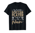 My Favorite Soccer Player Calls Me Nan T-Shirt - Custom Art Print Unisex - T-Shirt, Sweatshirt, Hoodie