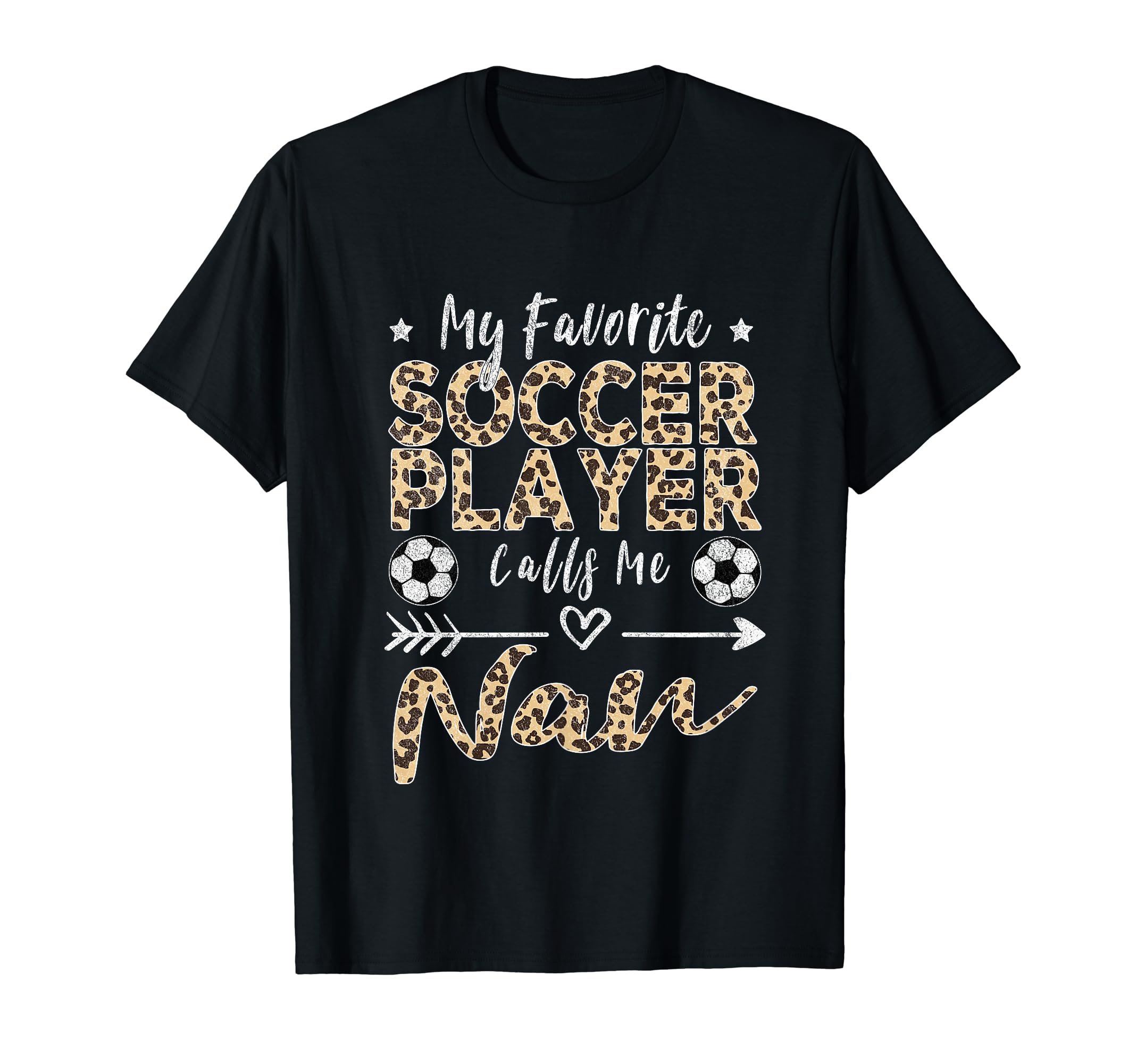 My Favorite Soccer Player Calls Me Nan T-Shirt - Custom Art Print Unisex - T-Shirt, Sweatshirt, Hoodie