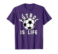 Futbol Is Life Soccer Ball T-Shirt - Trendy Graphic Men Women - T-Shirt, Sweatshirt, Hoodie