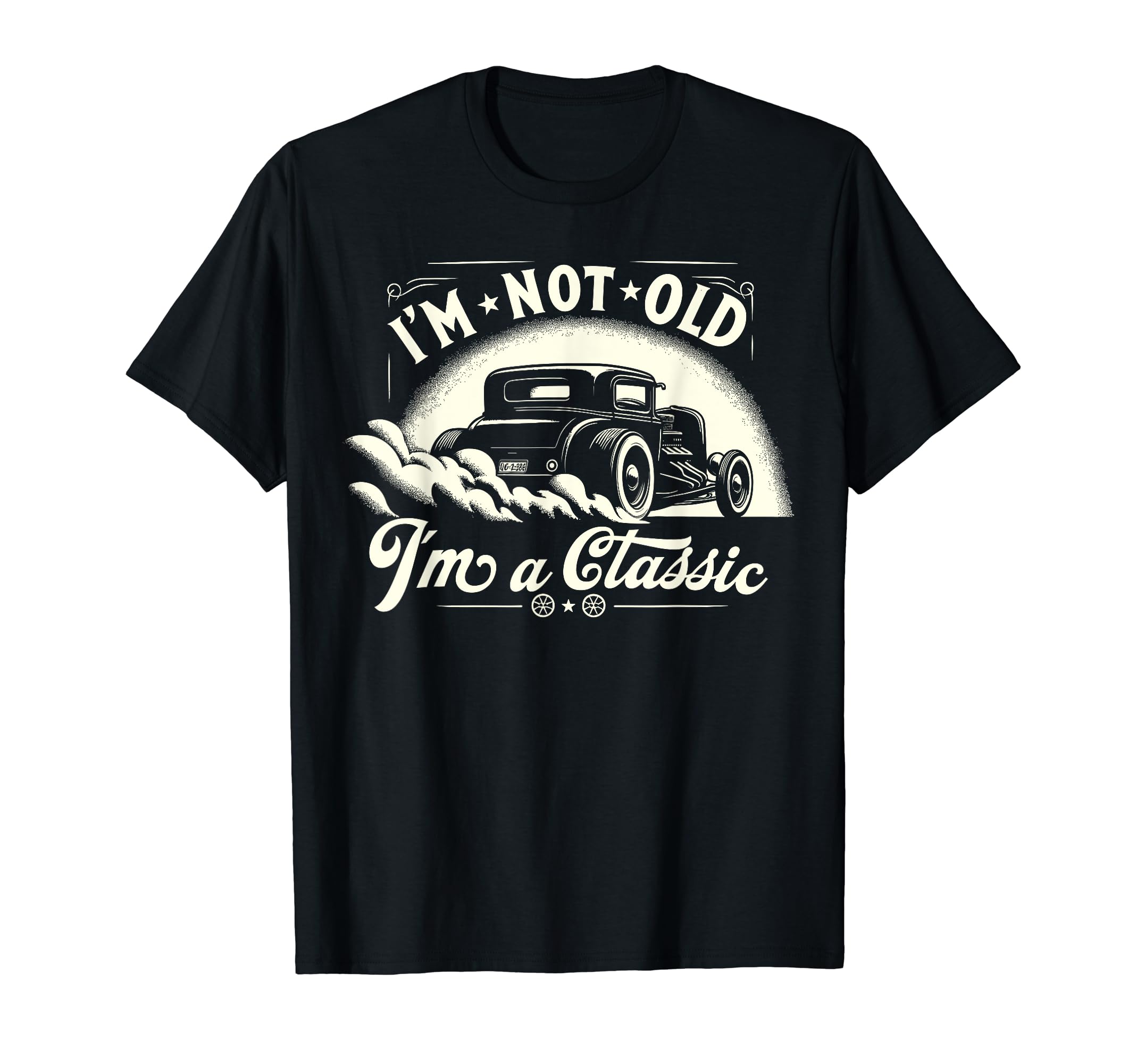 Im Not Old Im Car Hot Rod Dad T-Shirt - Aesthetic Graphic for Adults - T-Shirt, Sweatshirt, Hoodie